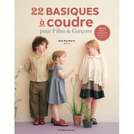 22 BASIQUES A COUDRE POUR FILLES & GARCONS