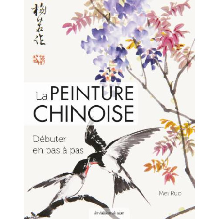 LA PEINTURE CHINOISE - DEBUTER EN PAS A PAS