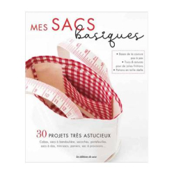 MES SACS BASIQUES - 30 PROJETS TRES ASTUCIEUX