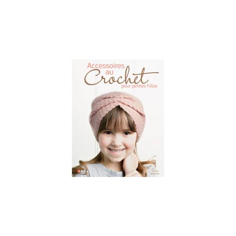 Accessoires au crochet pour petites filles : Cony Larsen - 2350553019