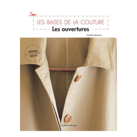 LES BASES DE LA COUTURE - LES OUVERTURES - épuisé