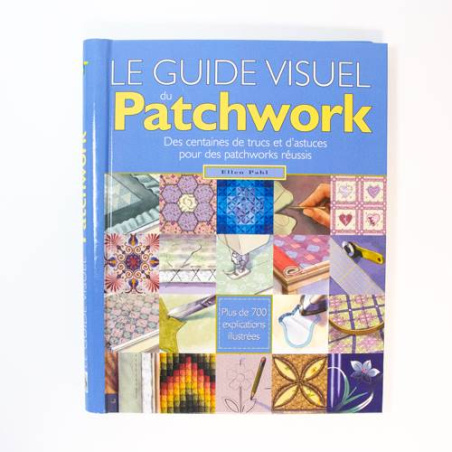 LE GUIDE VISUEL DU PATCHWORK