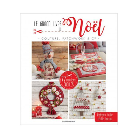 LE GRAND LIVRE DE NOEL - COUTURE PATCHWORK & CIE