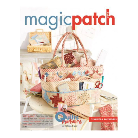 MAGIC PATCH N° 141 - QUILTS PRINTANIERS - 19 QUILTS & ACCESSOIRES